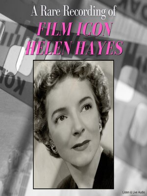cover image of A Rare Recording of Film Icon Helen Hayes